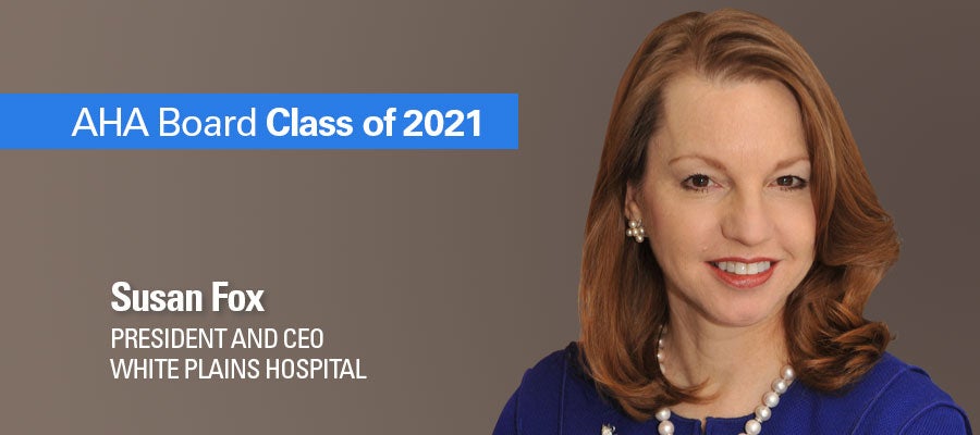 White Plains Hospital Center Ceo Fox Keeps Focus On Patients Aha