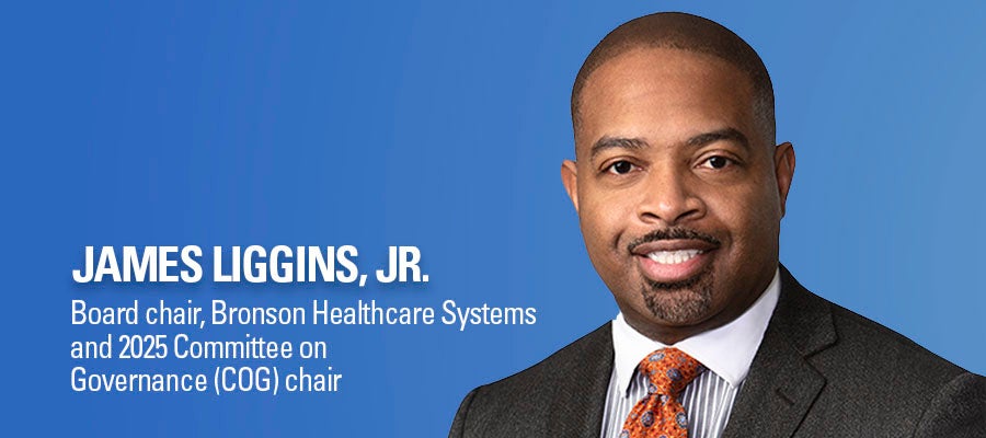 ames Liggins, Jr., board chair, Bronson Healthcare Systems and 2025 Committee on Governance (COG) chair