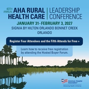 40th Annual AHA Rural Health Care Leadership Conference. January 31-February 3, 2027. Signia by Hilton Orlando Bonnet Creek, Orlando. Register four attendees and the fifth attends for free. Learn how to receive free registration by attending the Hosted Buyer Forum.