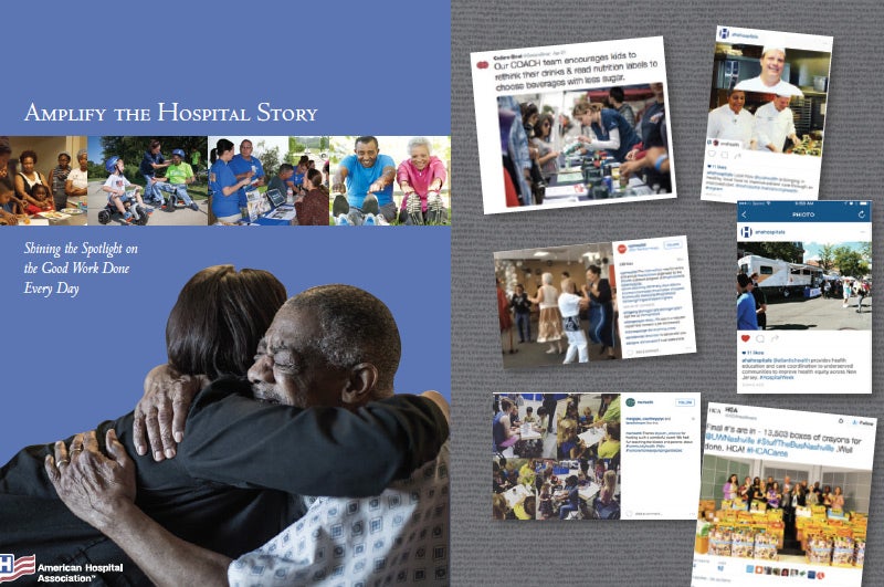 Amplify the Hospital Story: Shining the Spotlight on the Good Work Done Every Day.